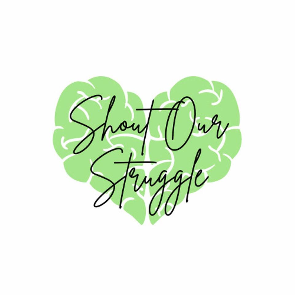 Shout Our Struggle