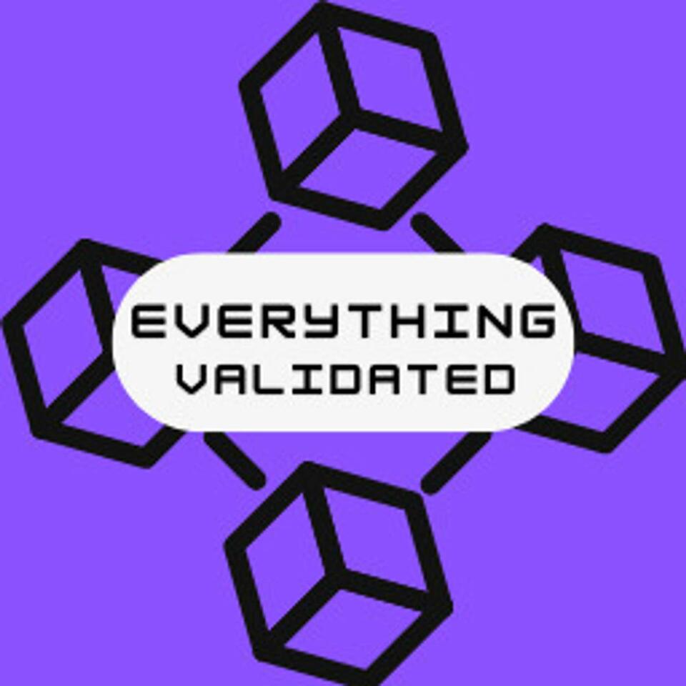 Everything Validated Podcast
