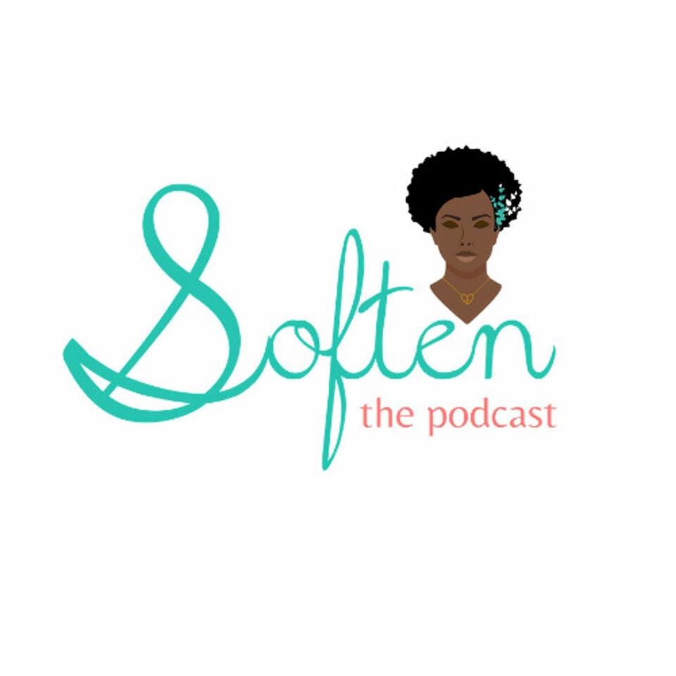 Soften the Podcast