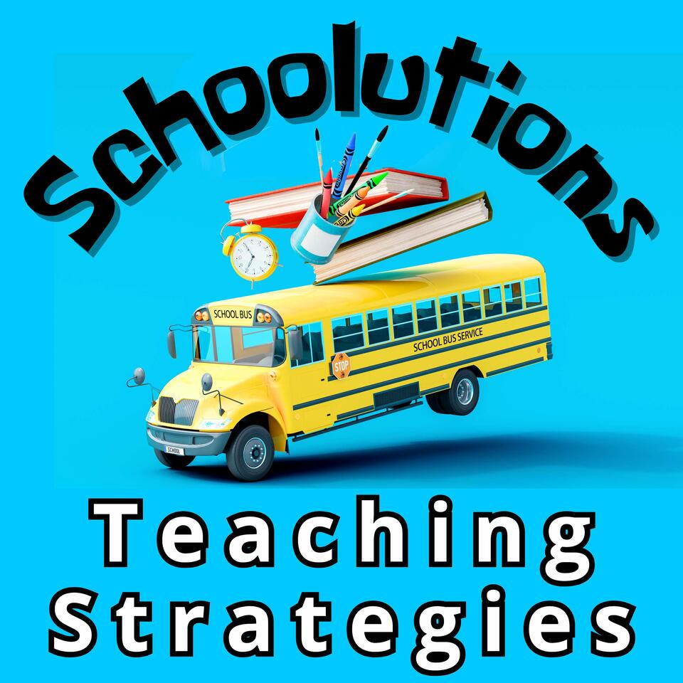 Schoolutions: Teaching Strategies to Strengthen School Culture, Empower Educators, & Inspire Student Growth