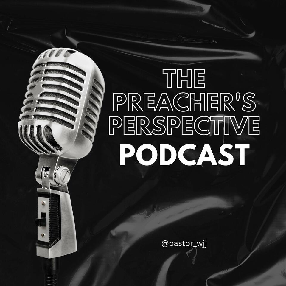 The Preacher's Perspective