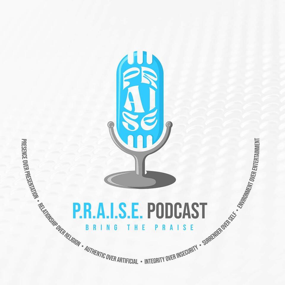The Praise Podcast
