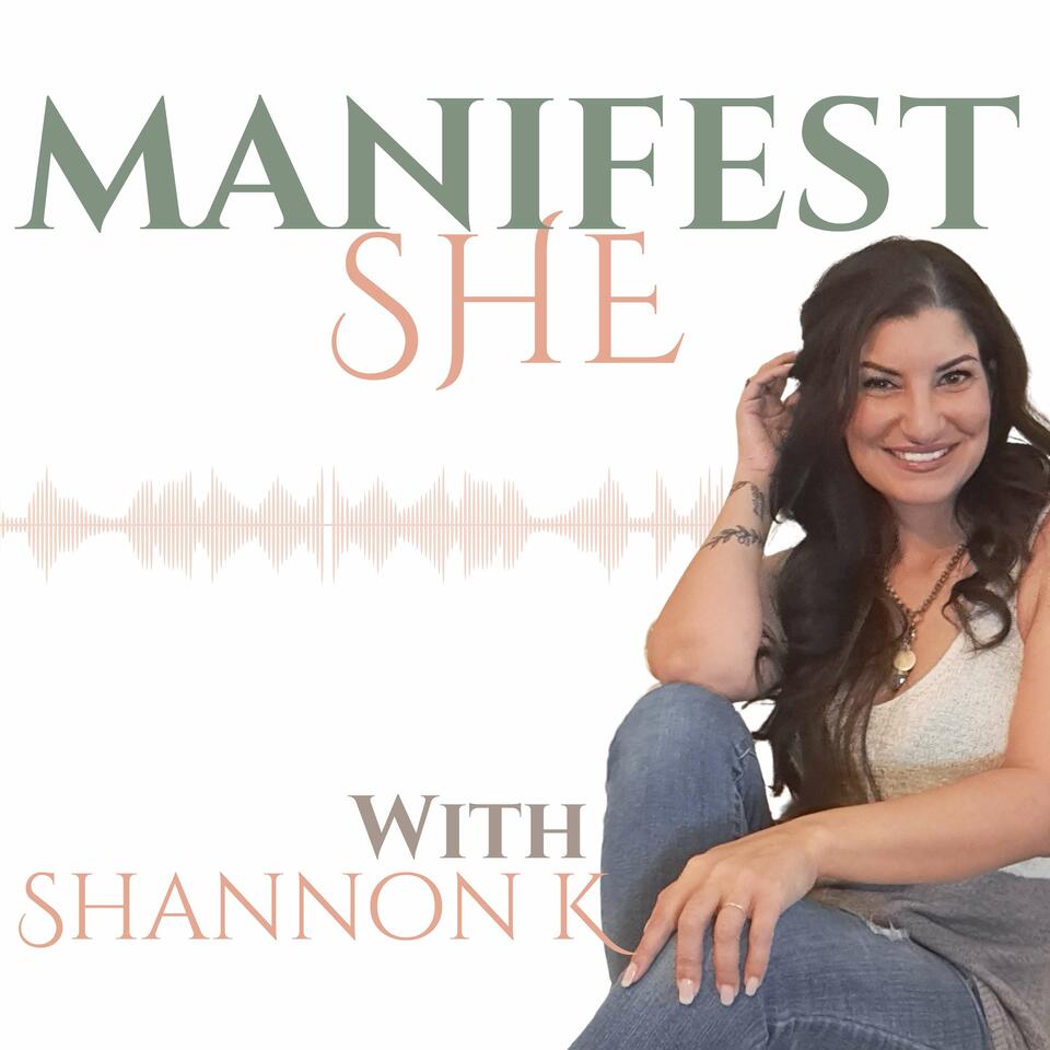 Manifest SHE
