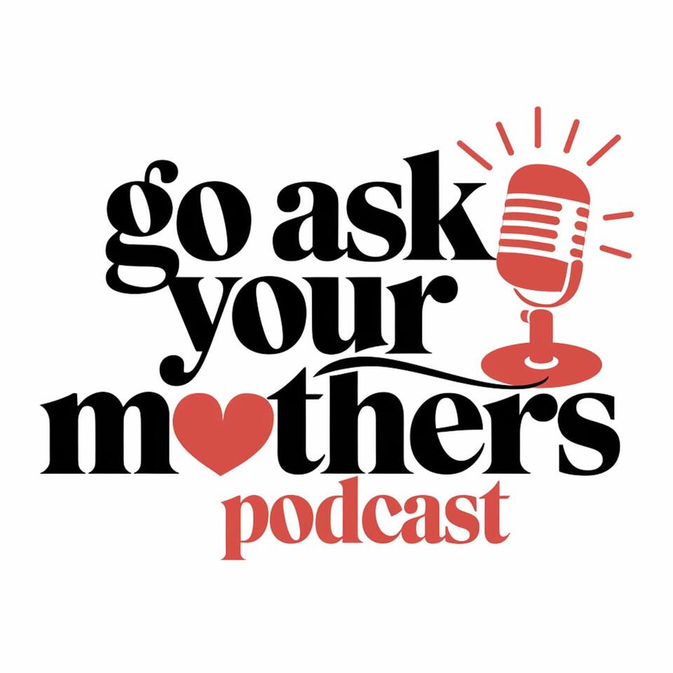 Go Ask Your Mothers