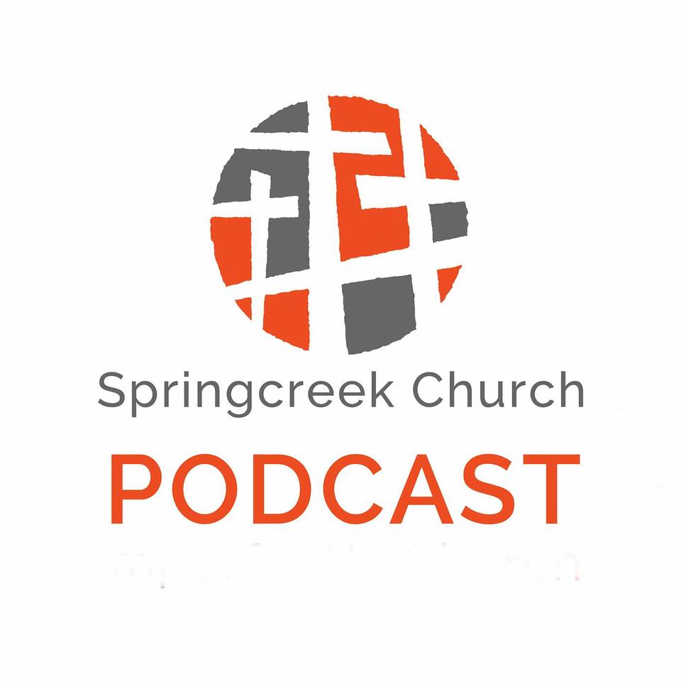 Springcreek Church - Garland, TX Podcast