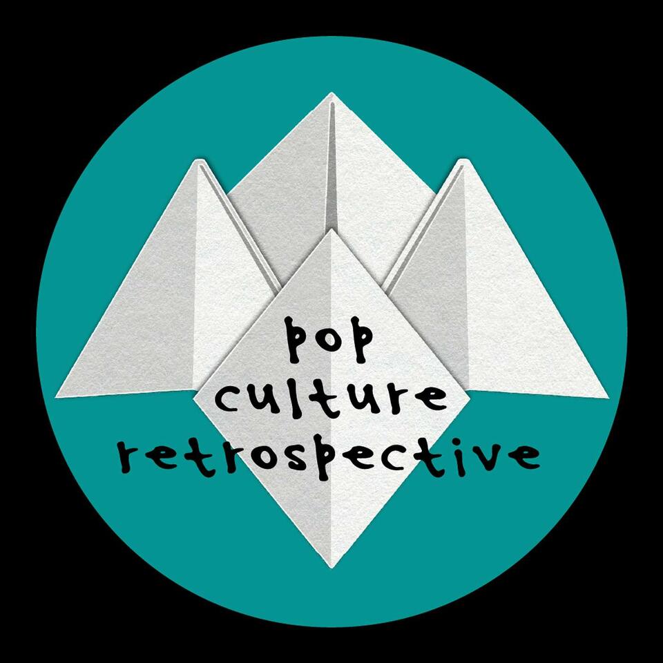 Pop Culture Retrospective