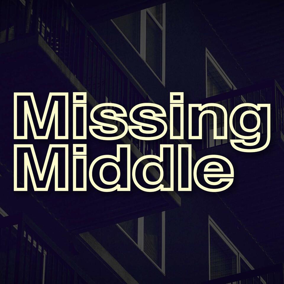 The Missing Middle with Mike Moffatt and Cara Stern