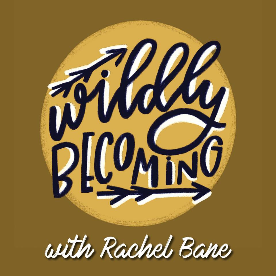 Wildly Becoming