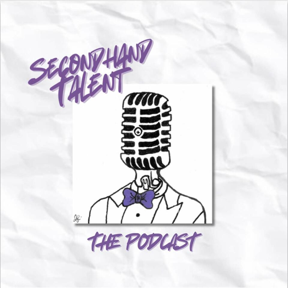 Secondhand Talent: The Podcast