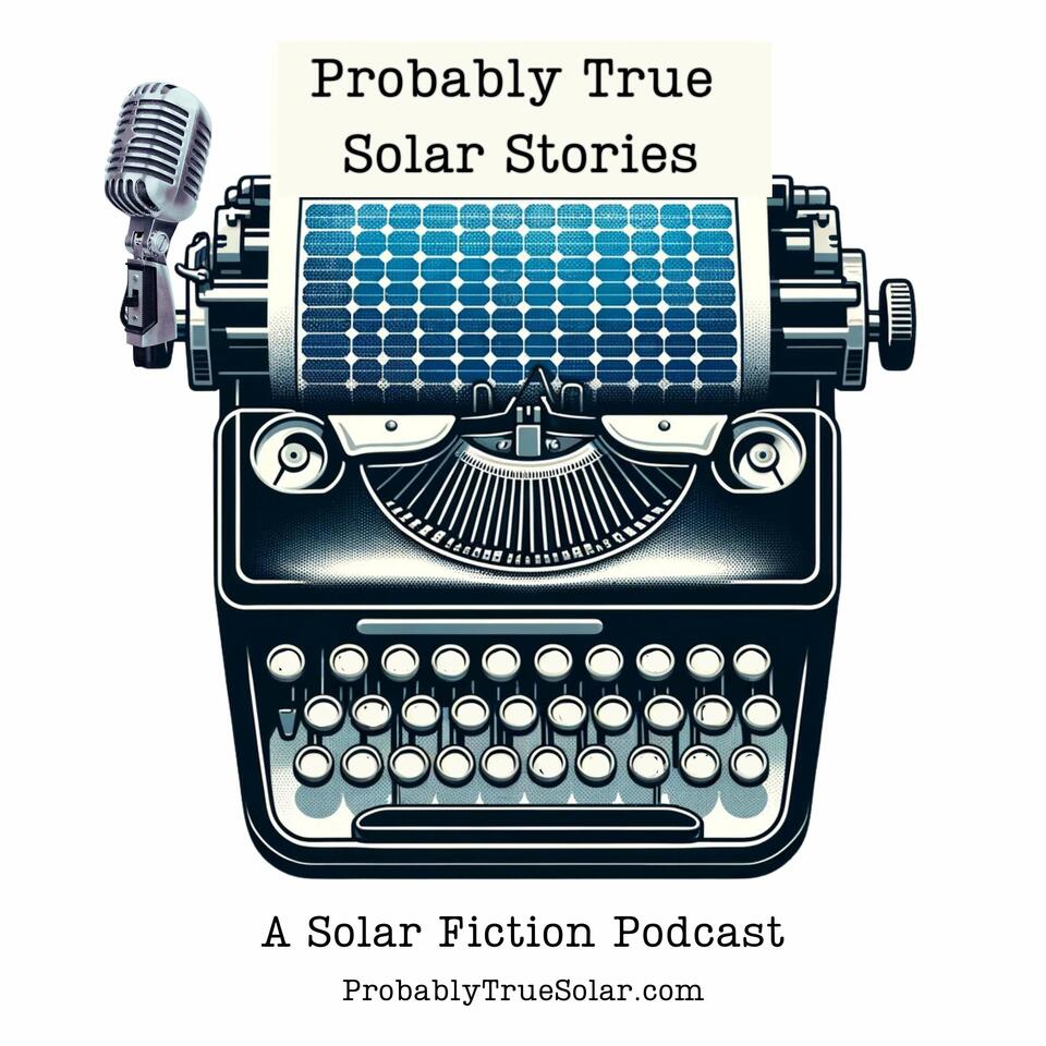 Probably True Solar Stories