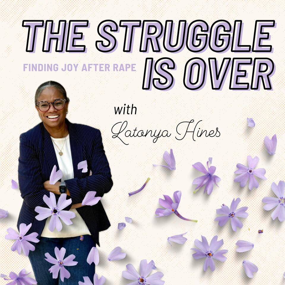 The Struggle is Over The Podcast