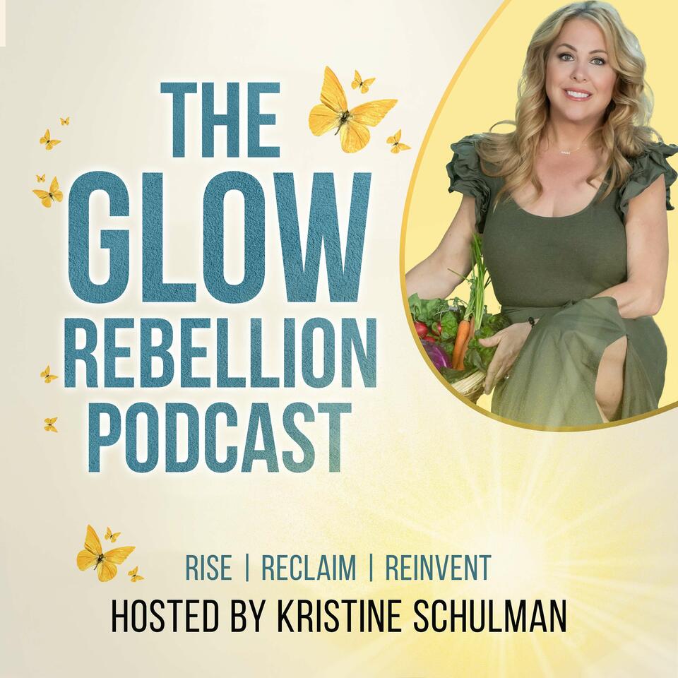 The Glow Rebellion - For Midlife Women Who are Ready to Rise, Reclaim & Reinvent