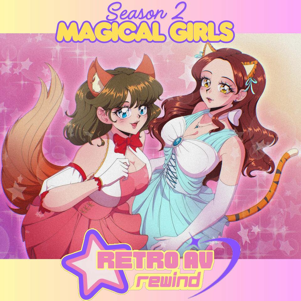 Retro AV Rewind: A podcast about retro anime and video games!