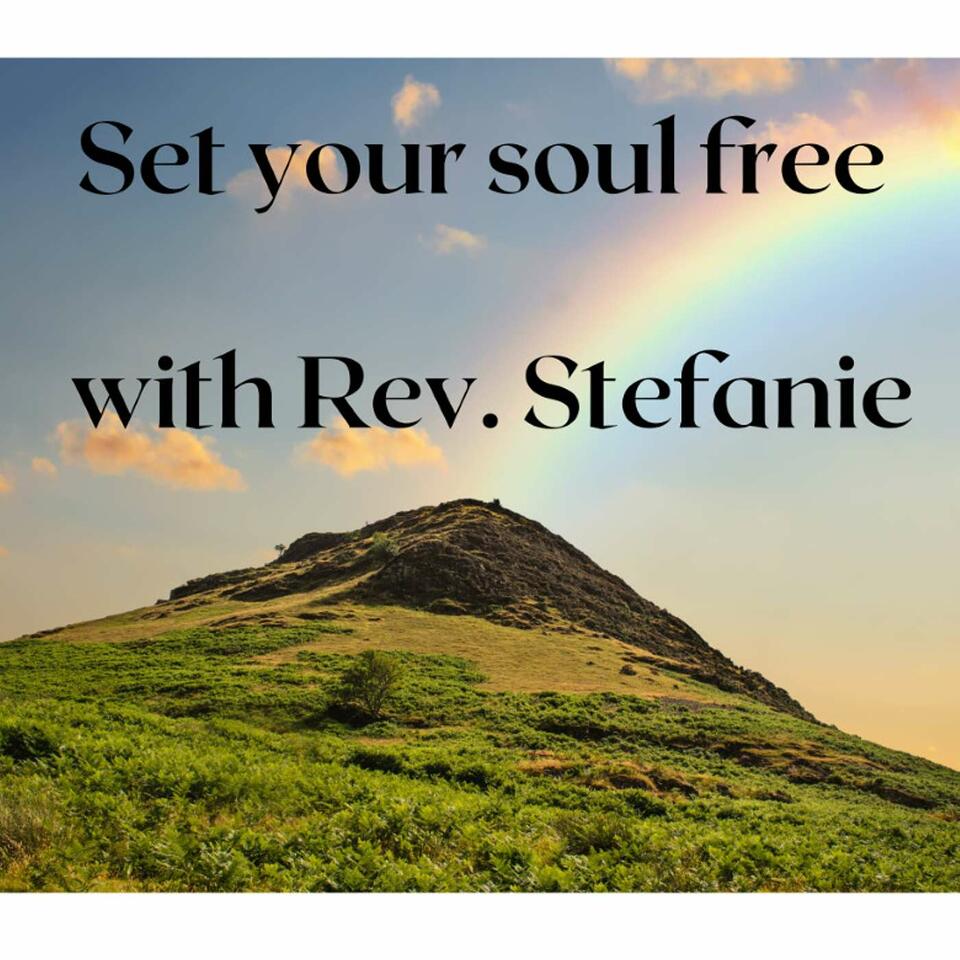 Set your soul free with Stefanie
