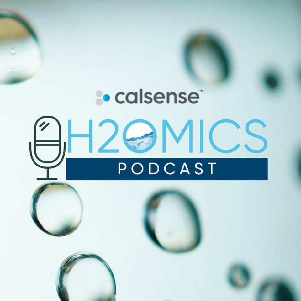 H2OMICS, the Calsense Podcast