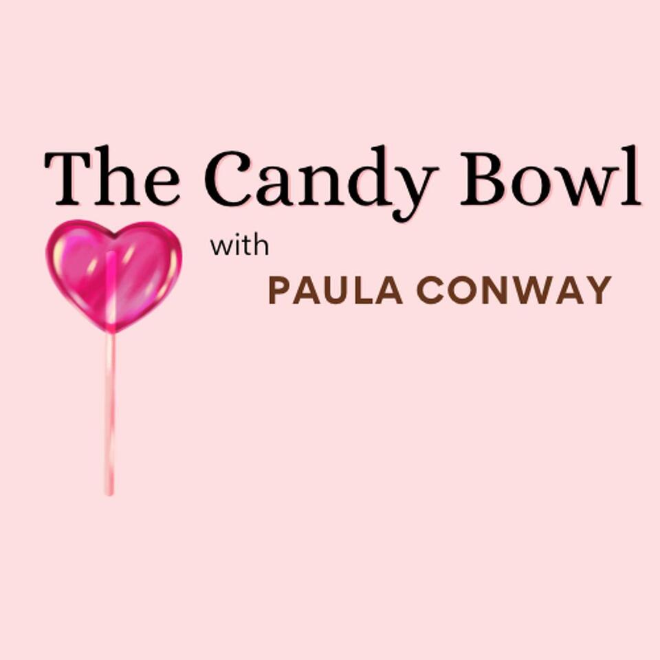 The Candy Bowl With Paula Conway