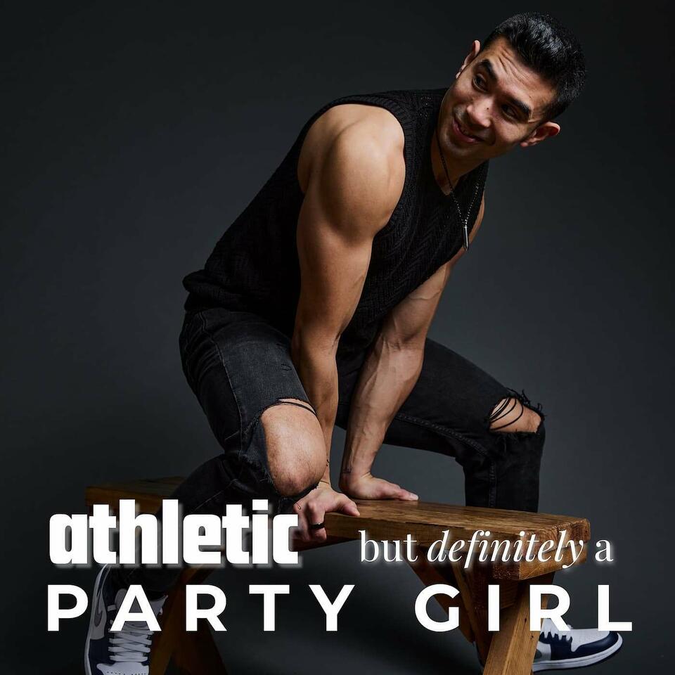 Athletic But Definitely A Party Girl