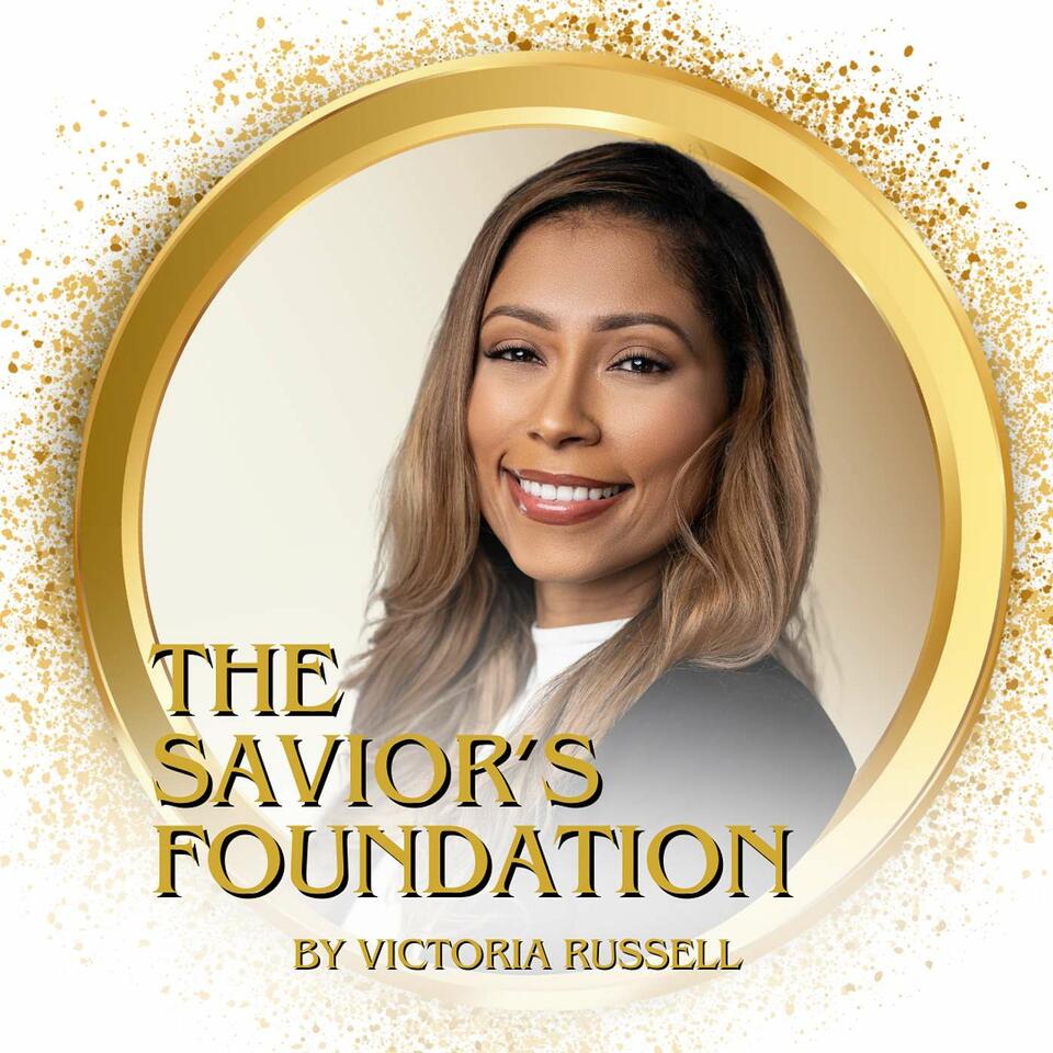 The Savior's Foundation