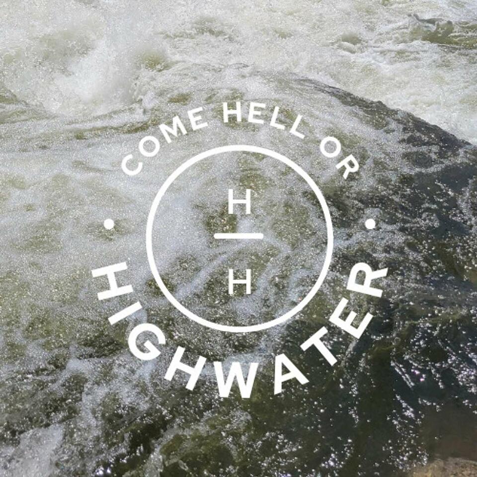 Come Hell or Highwater