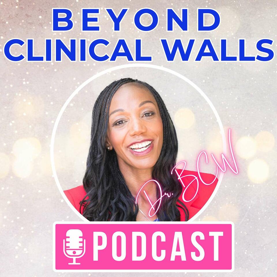 Beyond Clinical Walls Podcast