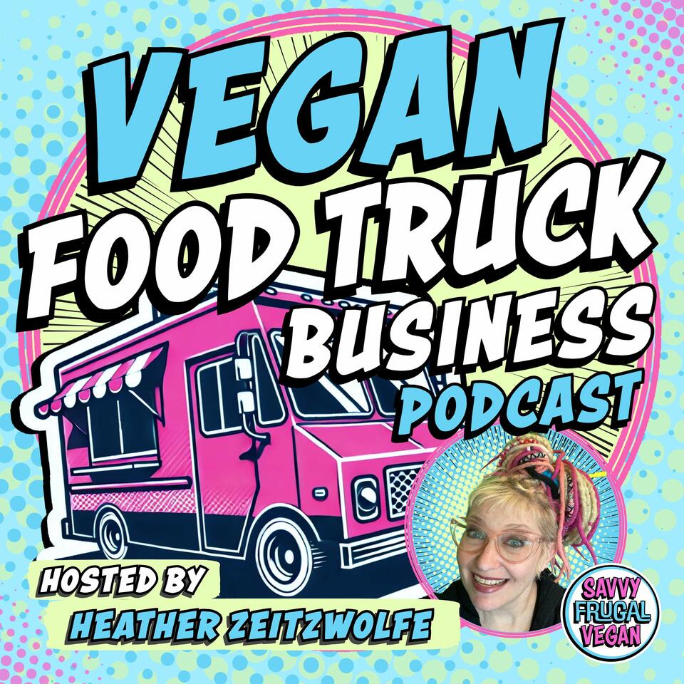 Vegan Food Truck Business Podcast