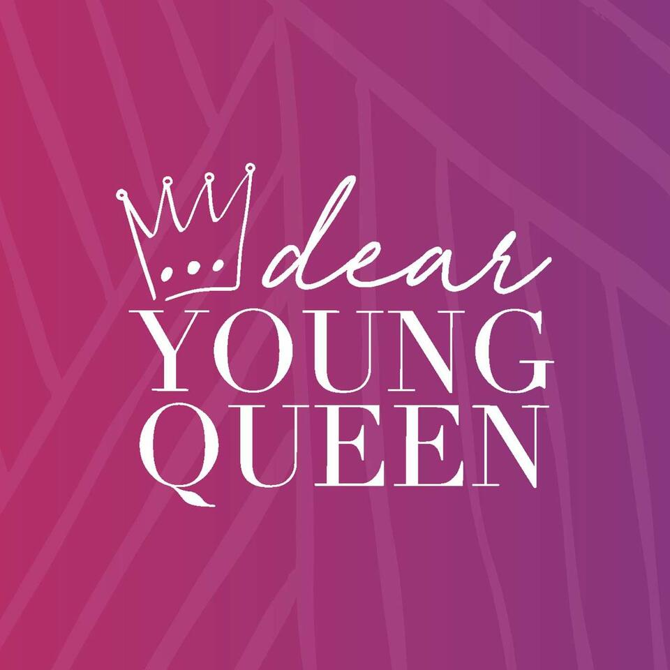 Dear Young Queen