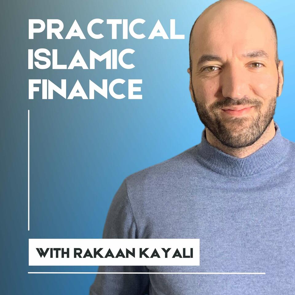 The Practical Islamic Finance Podcast