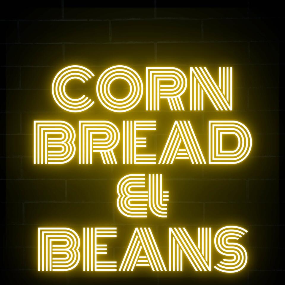 Cornbread & Beans