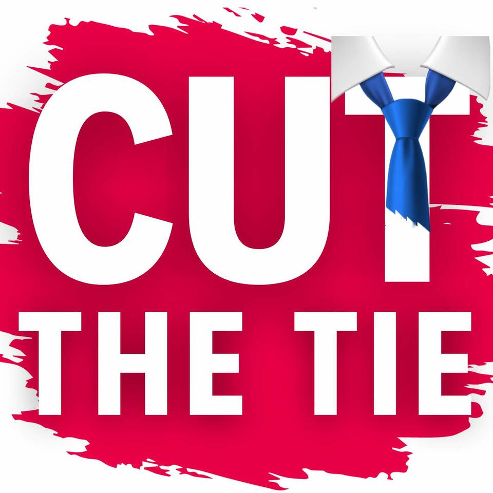 Cut The Tie | Define Success on Your Own Terms