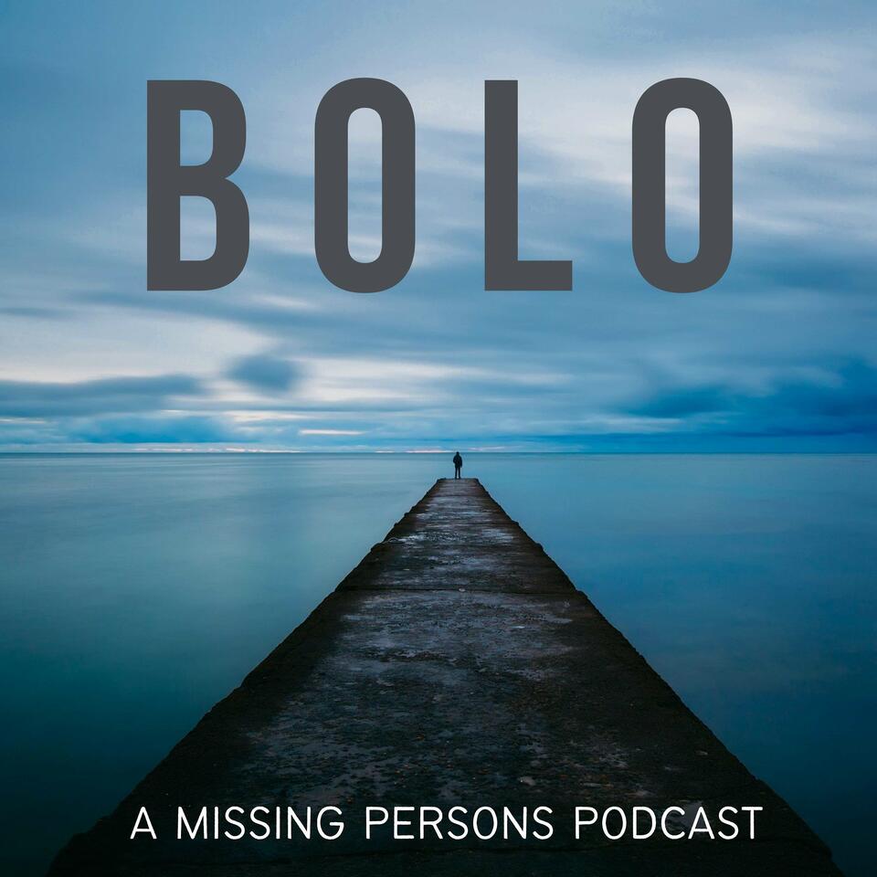 BOLO - A Missing Persons Podcast