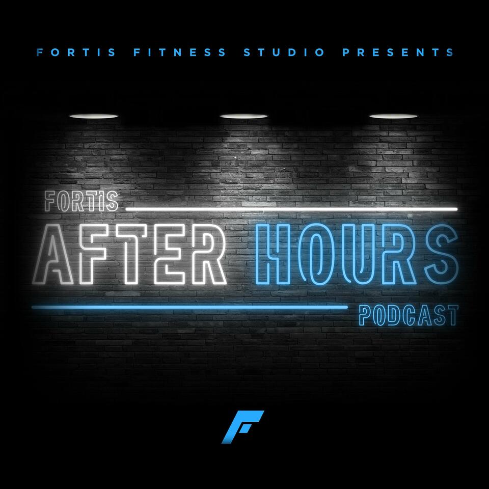 Fortis After Hours Podcast
