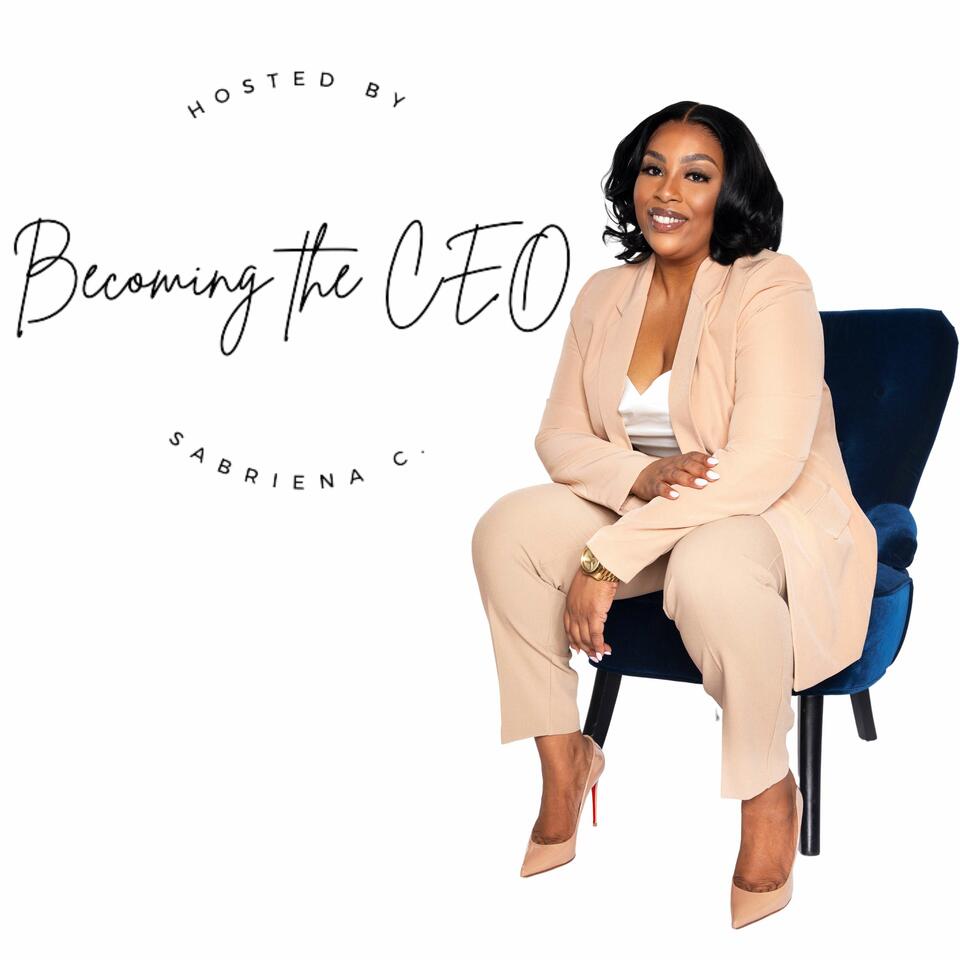 Becoming The CEO Podcast
