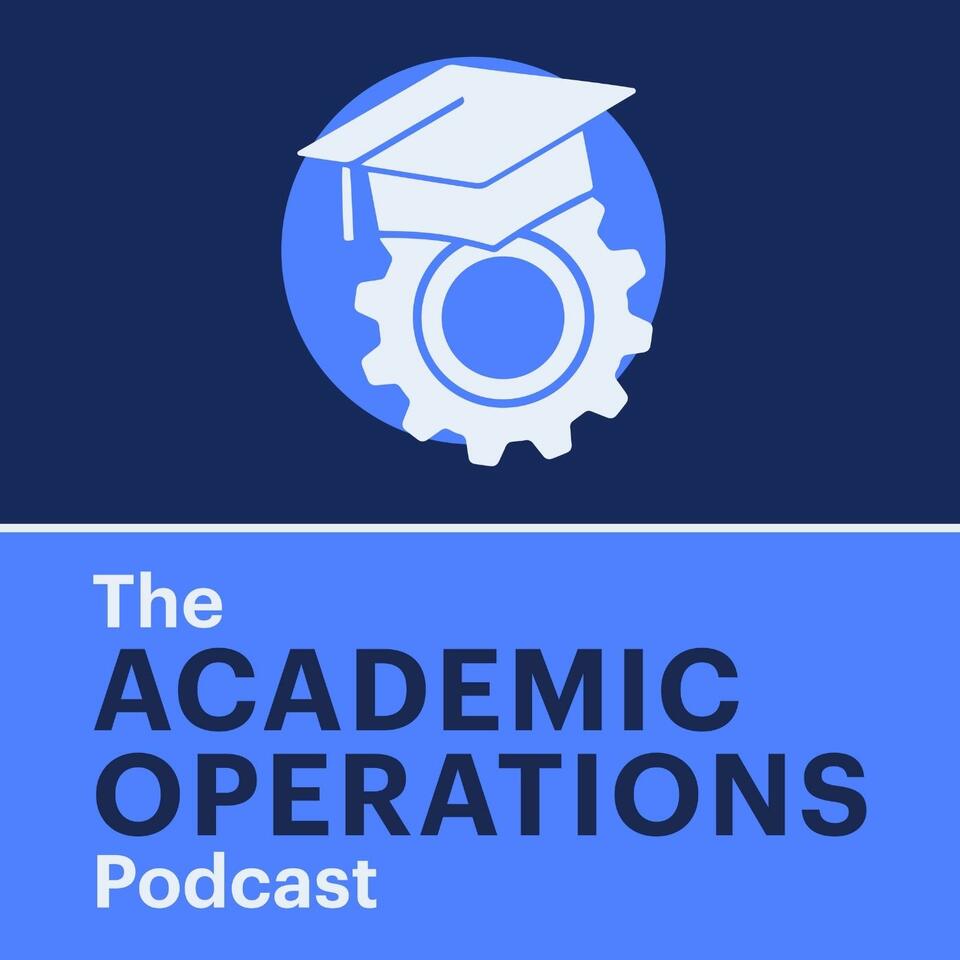 The Academic Operations Podcast