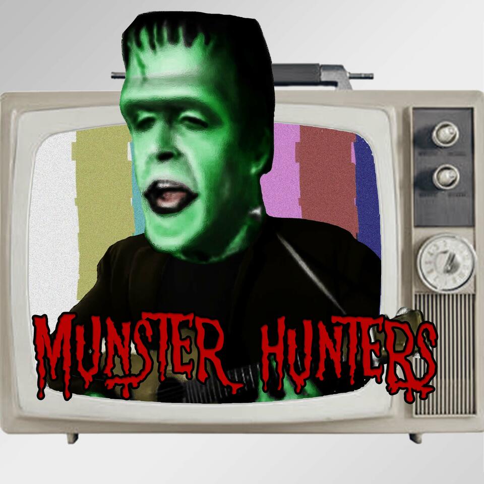 Munster Hunters: A Munsters Rewatch Podcast