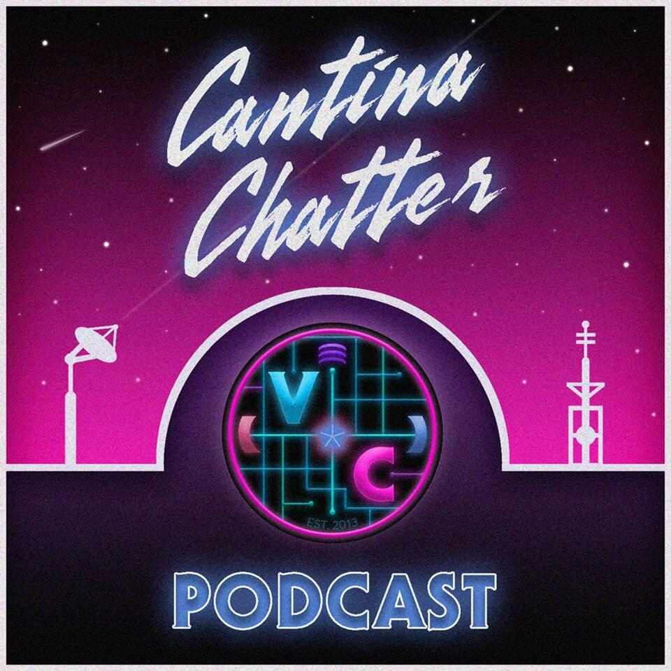 Cantina Chatter Podcast