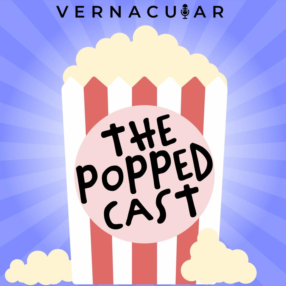 The Popped Cast