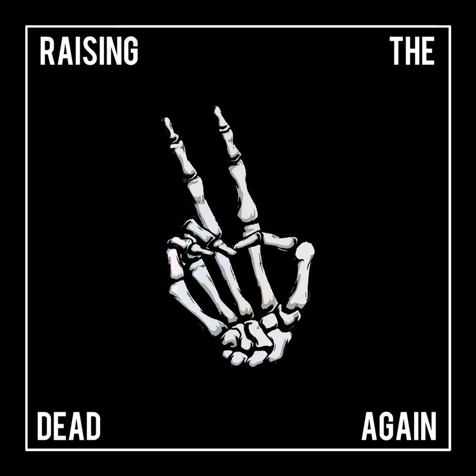 Raising The Dead Again