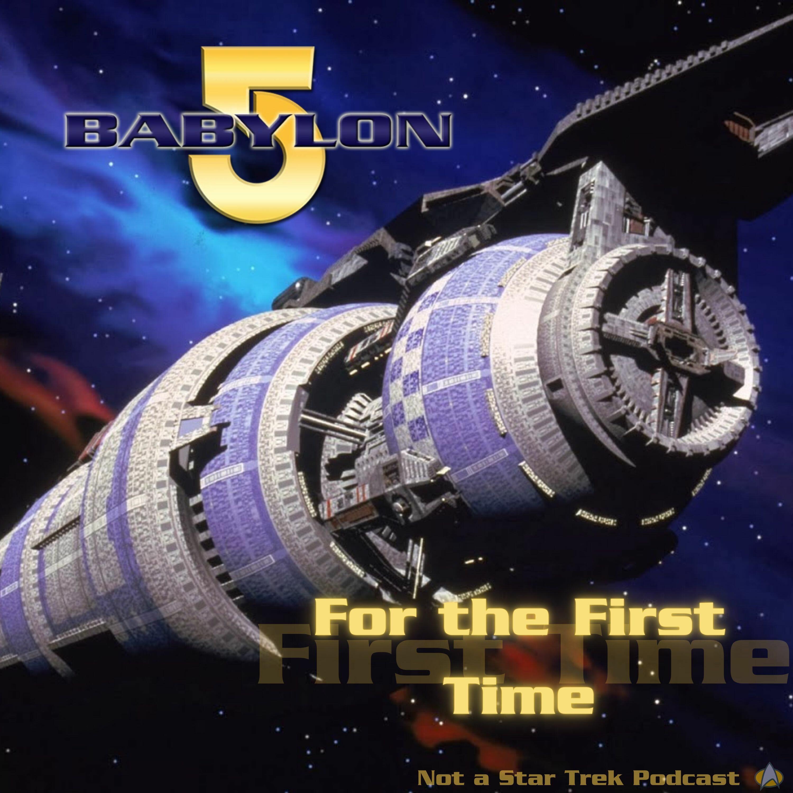Babylon 5 For the First Time Not a Star Trek Podcast iHeart