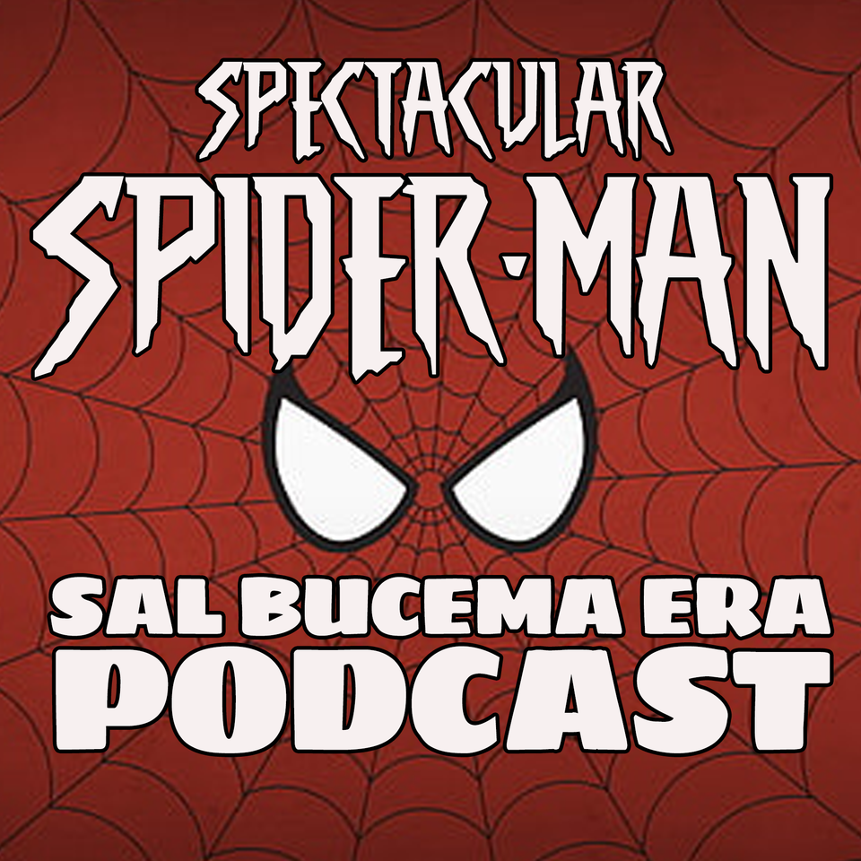 Spectacular Spider Man Sal Buscema Era Podcast