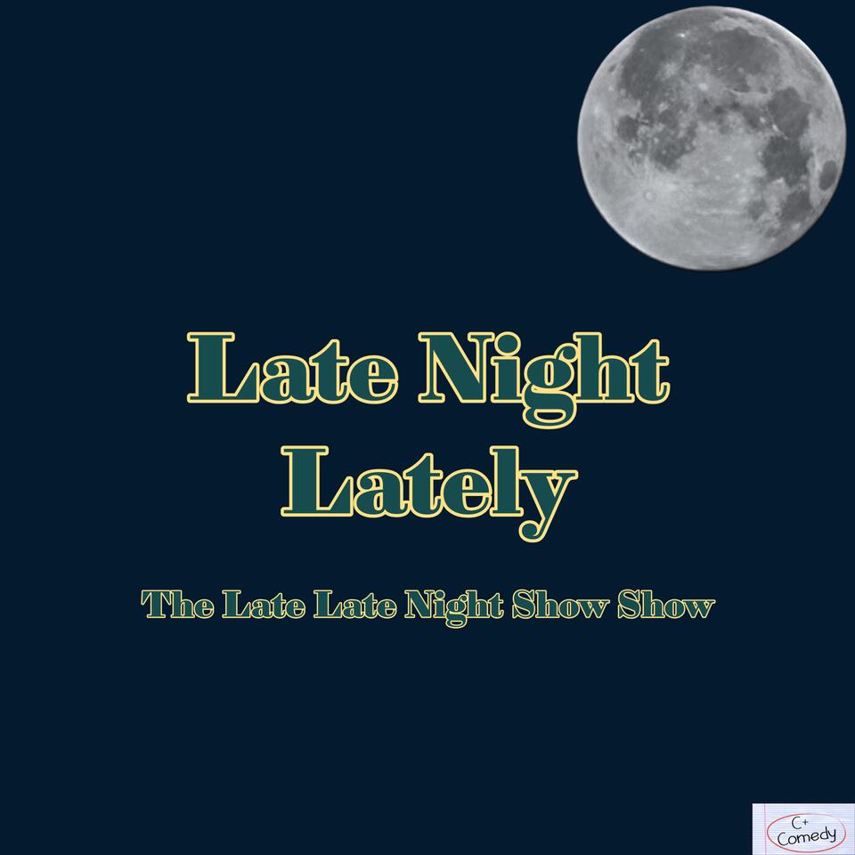 Late Night Lately