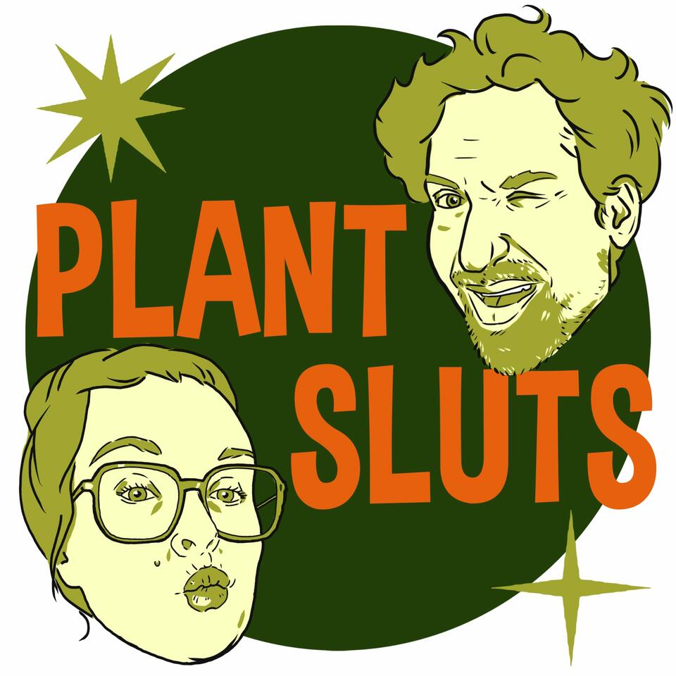 Plant Sluts