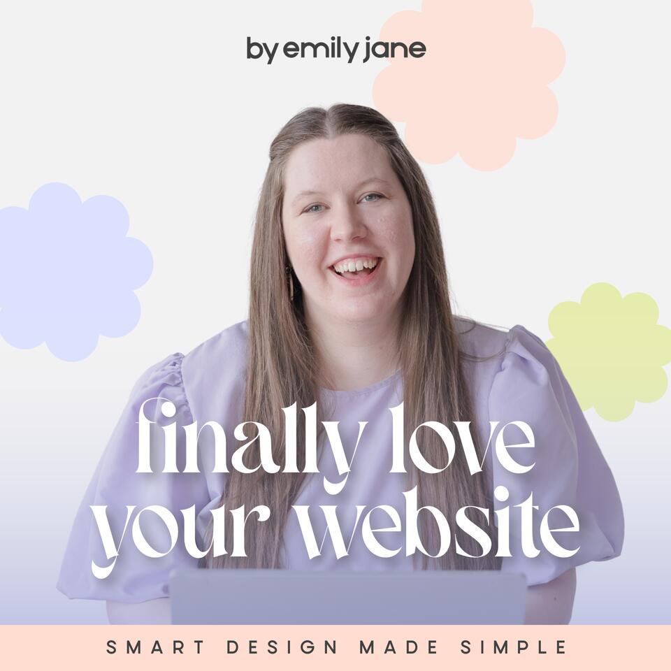 Finally Love Your Website: Smart Design Made Simple