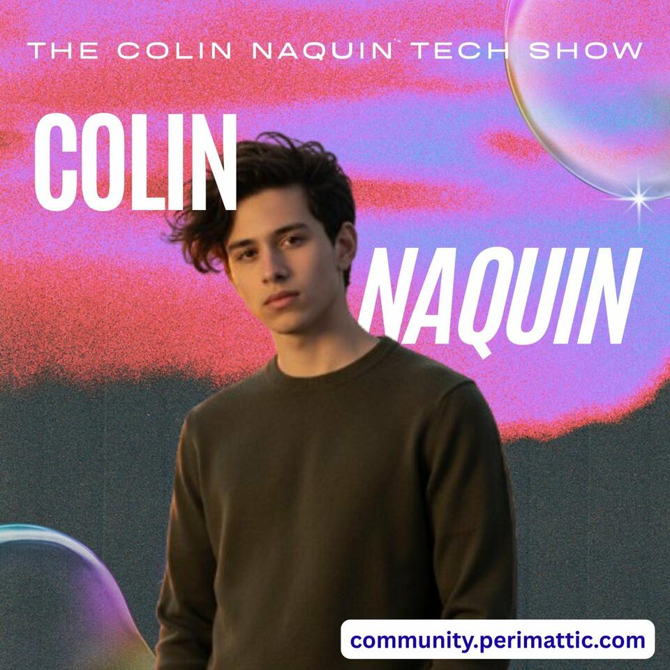 The Colin Naquin Tech Show