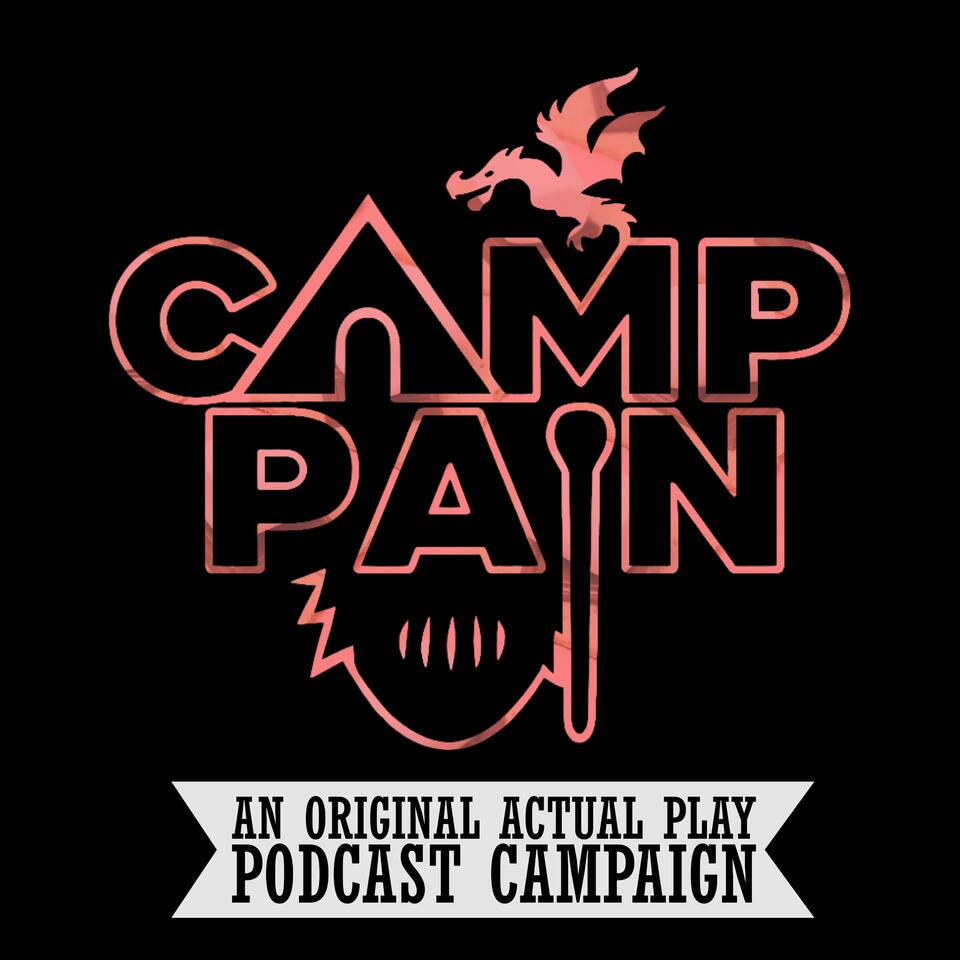 Camp Pain: An Actual Play Podcast