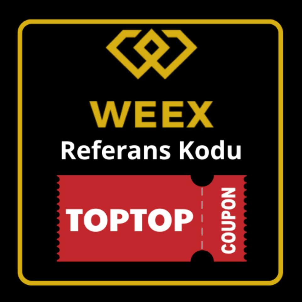 WEEX Referans Kodu: TOPTOP (30000 USDT)