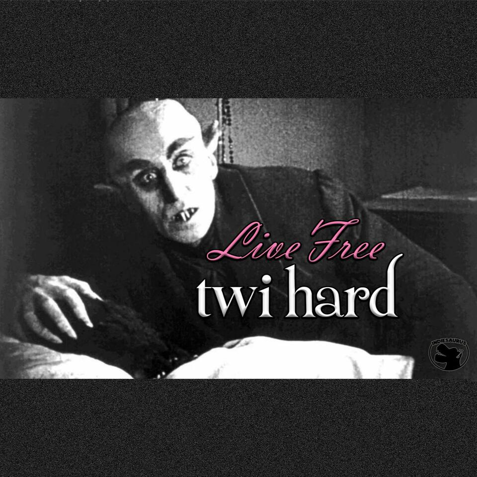 Live Free, Twi Hard