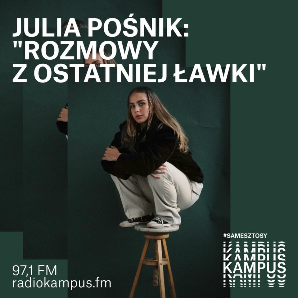 Julia Pośnik: Rozmowy z ostatniej ławki