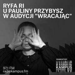 Wrcając #4 Ryfa Ri - Wracając - Paulina Przybysz