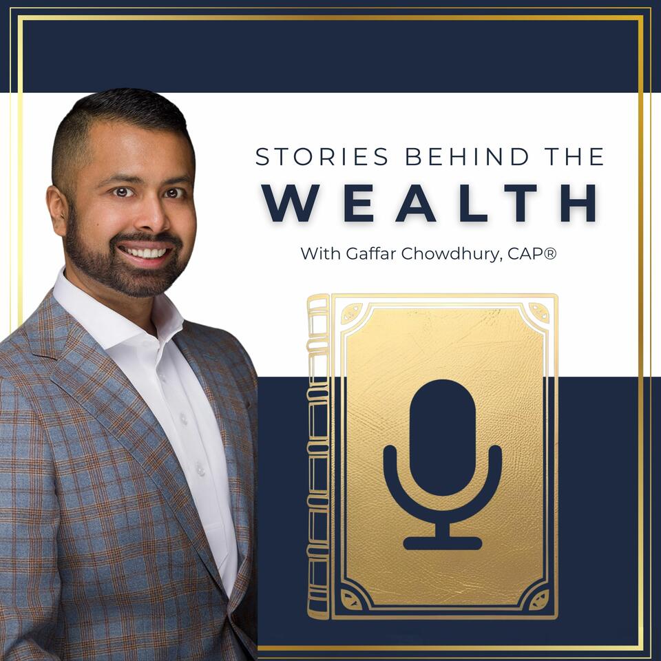 Stories Behind the Wealth