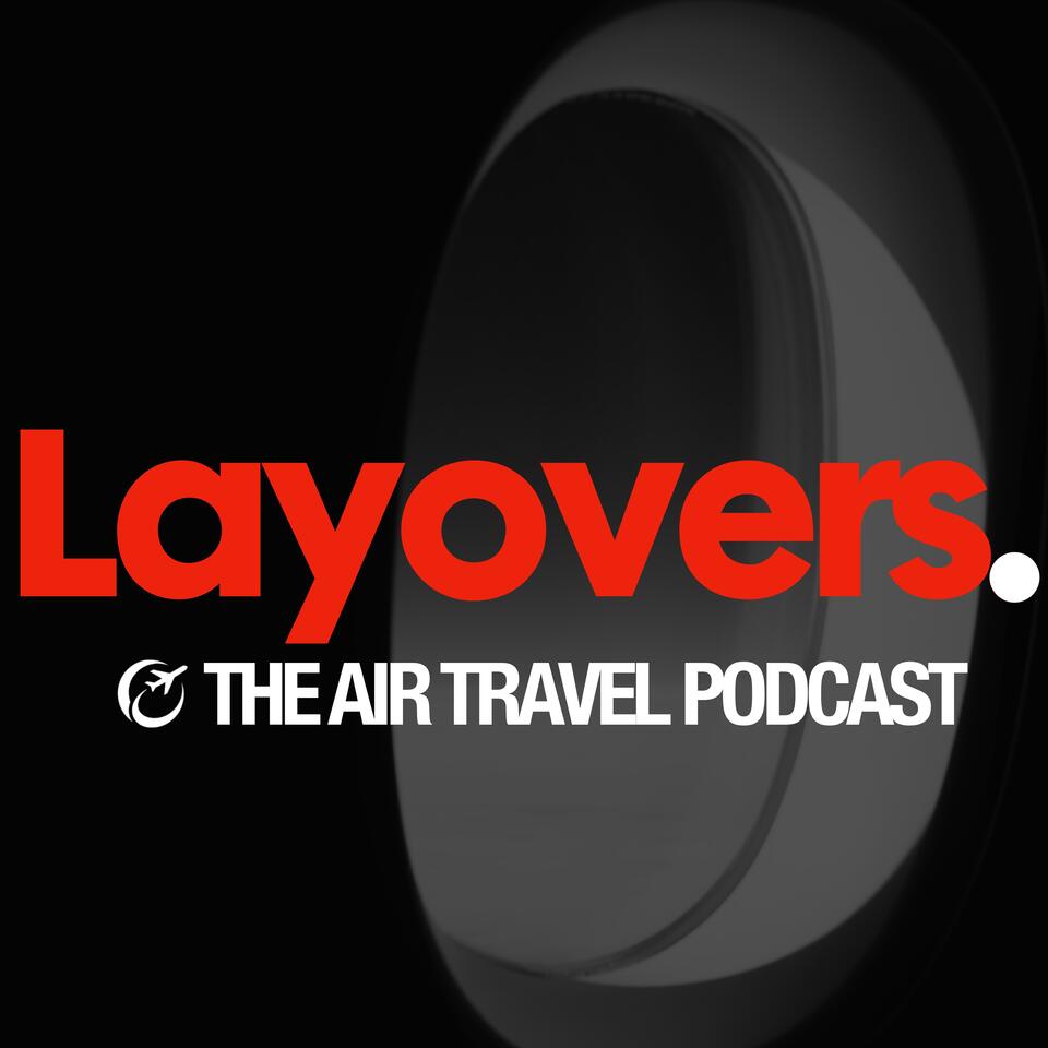Layovers - Air Travel podcast